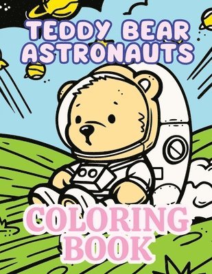 Teddy Bear Astronauts Coloring Book 1