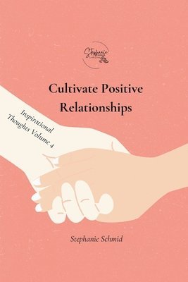 bokomslag Cultivate Positive Relationships
