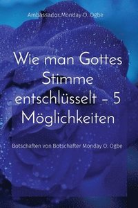 bokomslag Wie man Gottes Stimme entschlsselt - 5 Mglichkeiten