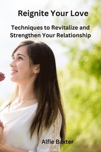 bokomslag Reignite Your Love