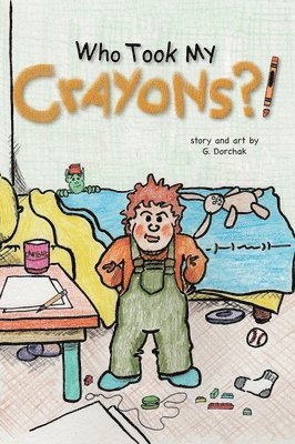 bokomslag Who Took My Crayons?!