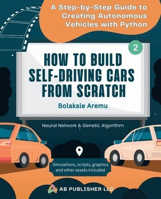 bokomslag How to Build Self-Driving Cars From Scratch, Part 2