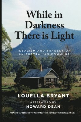 Louella Bryant, Howard Dean - While In Darkness There Is Light, Häftad