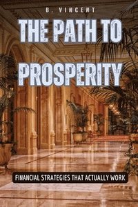 bokomslag The Path to Prosperity