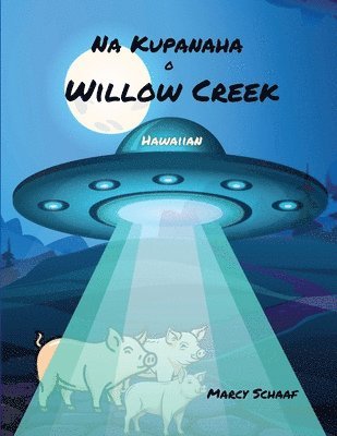 bokomslag Na Kupanaha o Willow Creek (Hawaiian) Wonders of Willow Creek