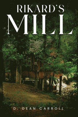 Rikard's Mill 1