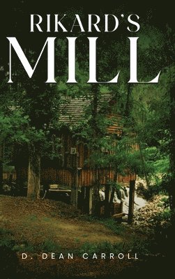 Rikard's Mill 1