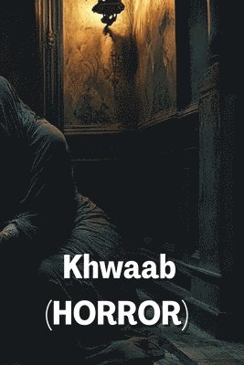 bokomslag Khwaab (HORROR)