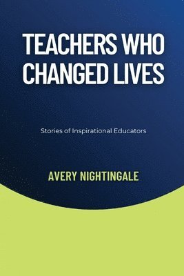 bokomslag Teachers Who Changed Lives