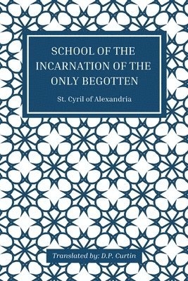 bokomslag School of the Incarnation of the Only Begotten