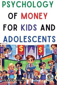 bokomslag Psychology of money For children and adolescents