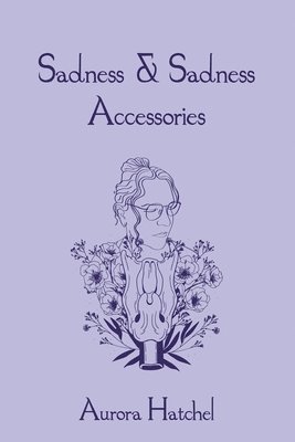 Sadness & Sadness Accessories 1