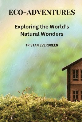 Tristan Evergreen - Eco-Adventures, Häftad