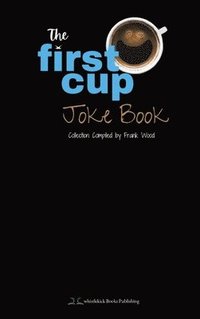 bokomslag The First Cup Joke Book