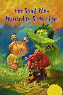 Silviya Rankova - Snail Who Wanted to Stop Time, Häftad