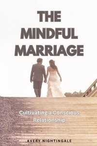 bokomslag The Mindful Marriage