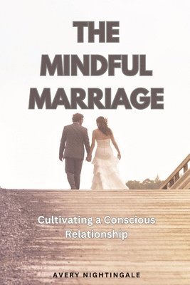 Avery Nightingale - Mindful Marriage, Häftad