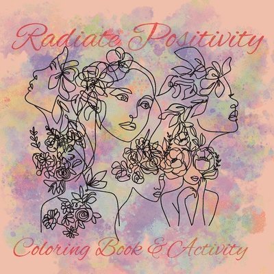 Radiate Positivity Coloring Book With inspirational Quotes 1