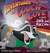 bokomslag Adventures in Couch Cove as told by Jack the Raccoon - Dual Language Edition English/Spanish