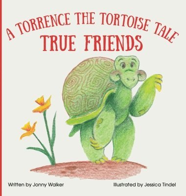 Jonny Walker - True Friends, Inbunden