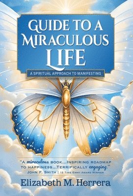 bokomslag Guide to a Miraculous Life