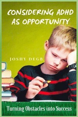 Considering ADHD As Opportunity 1