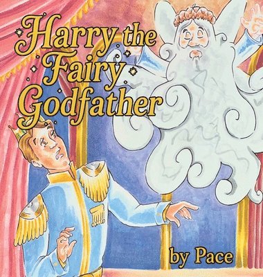 Pace - Harry the Fairy Godfather, Inbunden