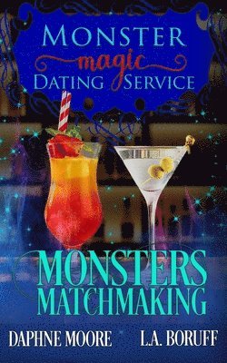 Daphne Moore, L a Boruff, L. a. Boruff, L.A. Boruff, L. A. Boruff - Monsters Matchmaking The Complete Series, Häftad