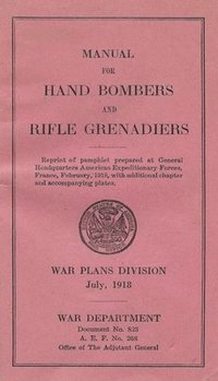 bokomslag Manual For Hand Bombers and Rifle Grenadiers United States Army