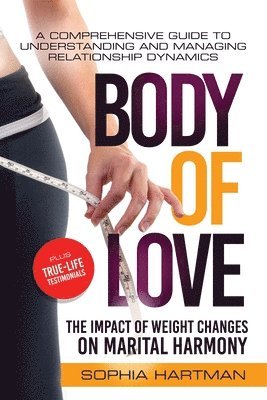 bokomslag Body of Love (The Impact of Weight Changes on Marital Harmony)