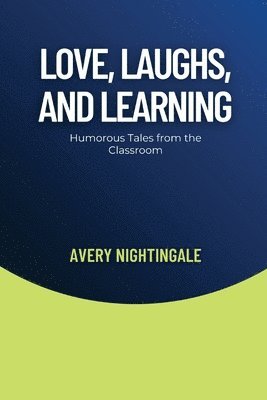 Avery Nightingale - Love, Laughs, and Learning, Häftad