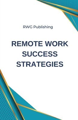 bokomslag Remote Work Success Strategies