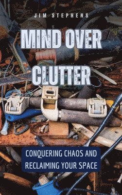 bokomslag Mind Over Clutter