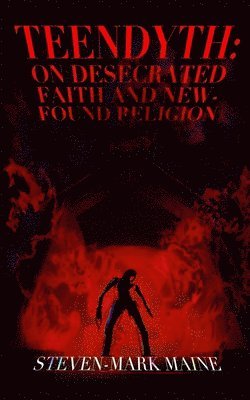 Steven-Mark A Maine, Dan Lee, Steven-Mark A. Maine, Elaine Maine - Teendyth, Häftad