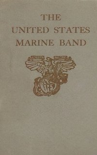 bokomslag The United States Marine Band