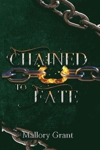 bokomslag Chained To Fate