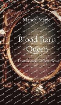 bokomslag Blood Born Queen