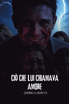 Jessica Hintz - Ciò che lui chiamava amore, Häftad