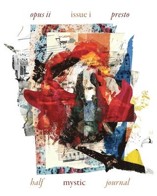 Half Mystic Journal Opus II, Issue I