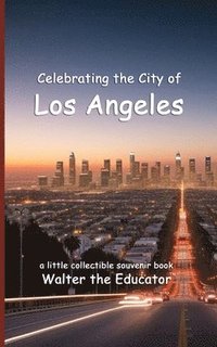 bokomslag Celebrating the City of Los Angeles