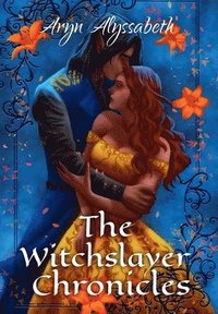 bokomslag The Witchslayer Chronicles