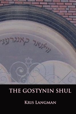 Kris Langman - Gostynin Shul, Häftad