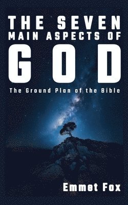 Emmet Fox - Seven Main Aspects of God, Häftad