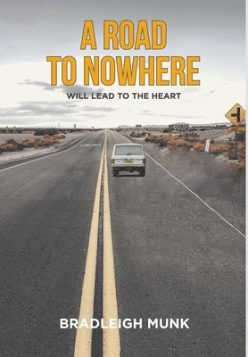 Bradleigh Munk - Road to Nowhere, Inbunden