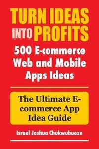 bokomslag Turn Ideas into Profits