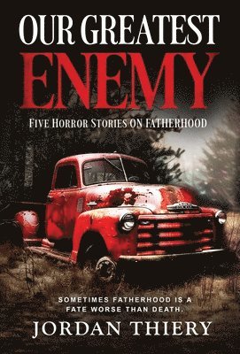 Our Greatest Enemy