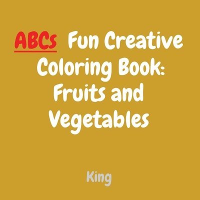 ABCs Fun Creative Coloring Book 1
