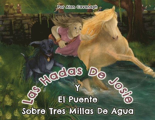 Las hadas de Josie Y el Puente sobre Tres Millas de Agua 1