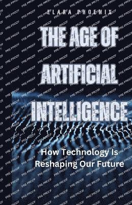 bokomslag The Age of Artificial Intelligence