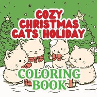 bokomslag Cozy Christmas Cats Holiday Coloring Book